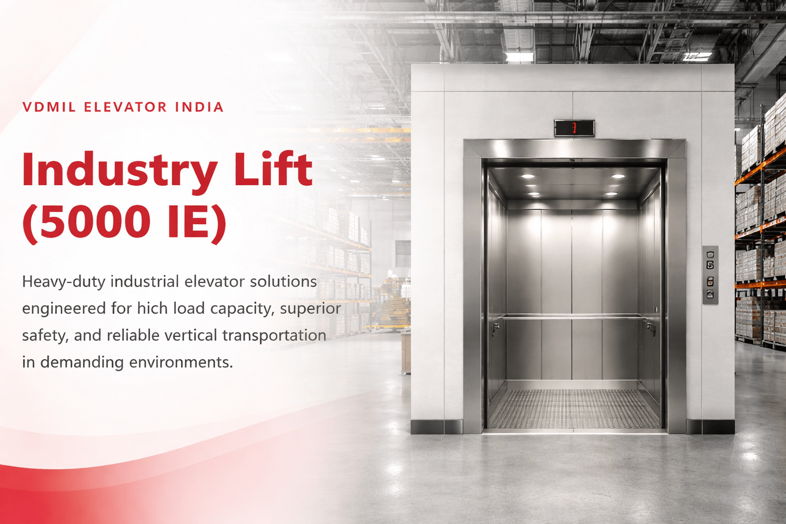 Industry Lift 5000 IE by VDMIL Elevator India installed in an industrial warehouse for heavy-duty vertical transportation