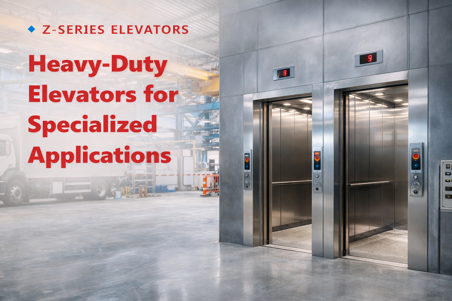 Z-Series heavy-duty elevators designed for industrial and specialized applications