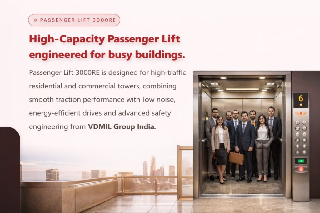 High-capacity Passenger Lift 3000RE by VDMIL Group India designed for busy residential and commercial buildings